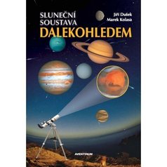 Publikace SLUNEČNÍ SOUSTAVA DALEKOHLEDEM